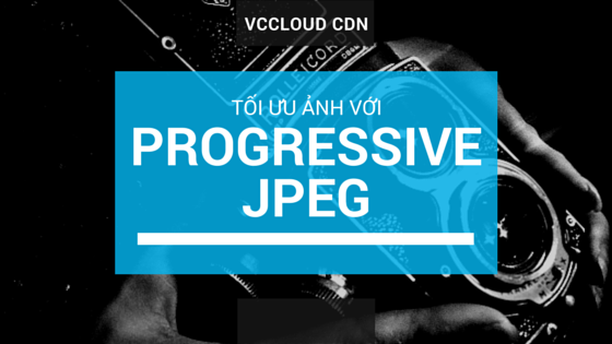 Progressive JPEG nâng cao trải nghiệm người dùng khi lướt web