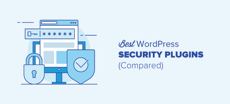 So sánh 6 Plugin bảo mật WordPress tốt nhất năm 2018 - Ảnh 1.