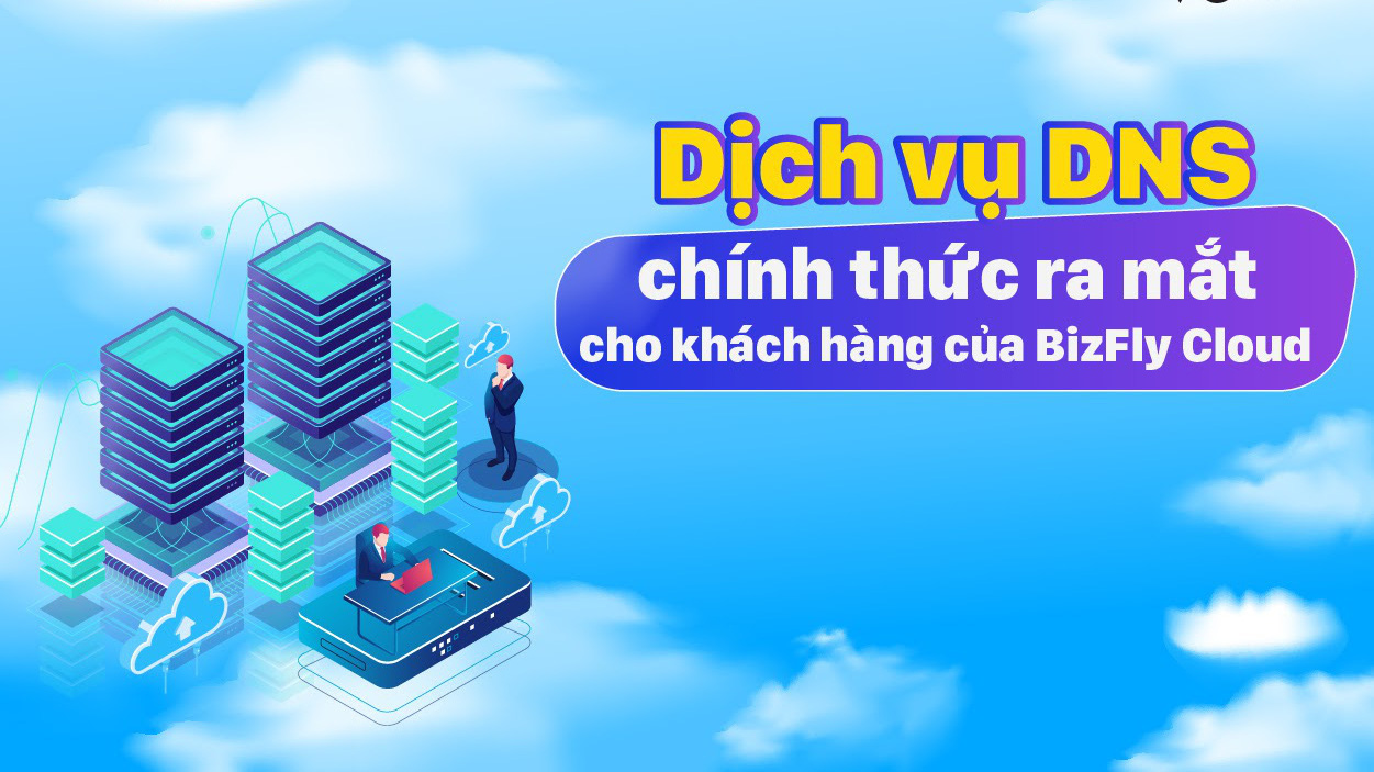 Chính thức ra mắt dịch vụ Bizfly DNS beta cho các khách hàng của Bizfly Cloud