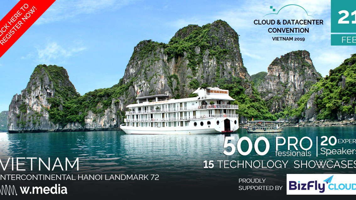 Sự kiện "Cloud & Datacenter Convention 2019" lớn nhất Đông Nam Á chính thức tổ chức tại Việt Nam