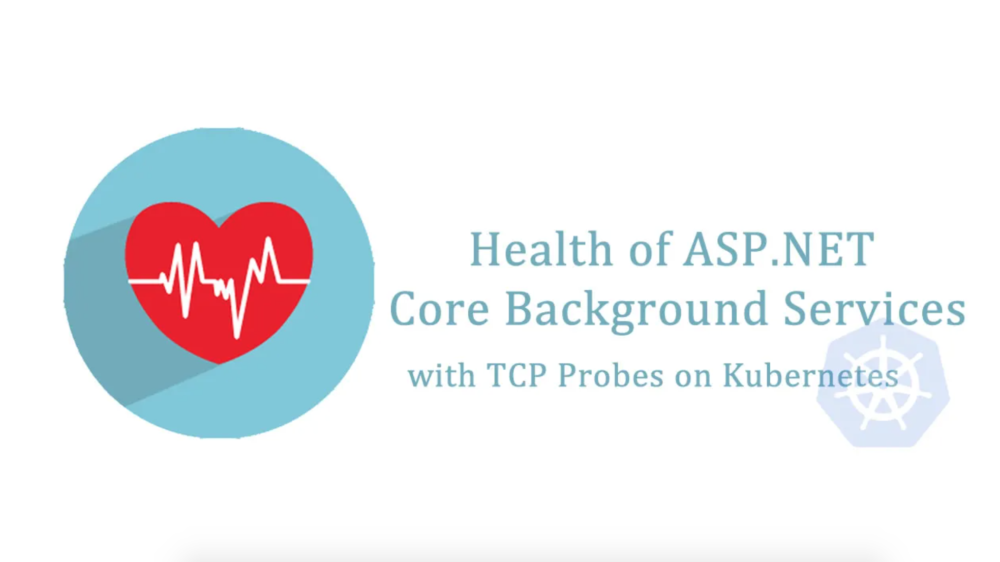 Hướng dẫn theo dõi dịch vụ cốt lõi ASP.NET với TCP Probes trên Kubernetes