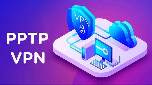 Hỗ trợ PPTP VPN là gì