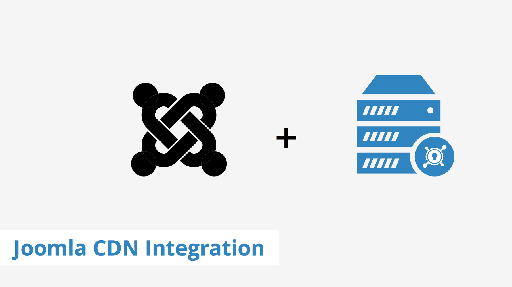 Tích hợp CDN cho Joomla thế nào cho nhanh chóng, đơn giản nhất?