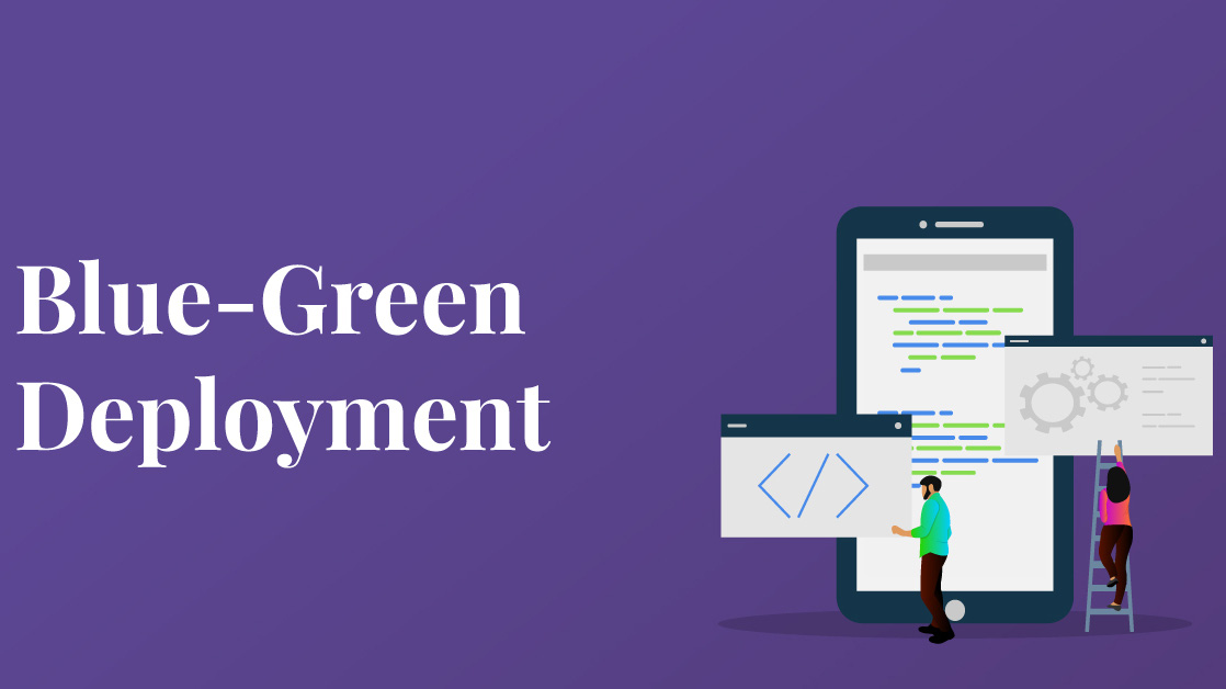 Blue-Green Deployment là gì? Kiến thức cơ bản cần biết
