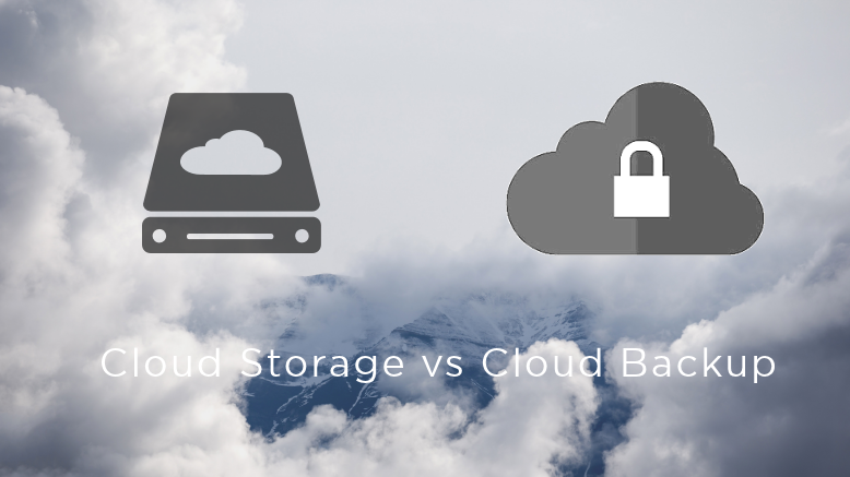 Sự khác biệt giữa Cloud Storage và Cloud Backup