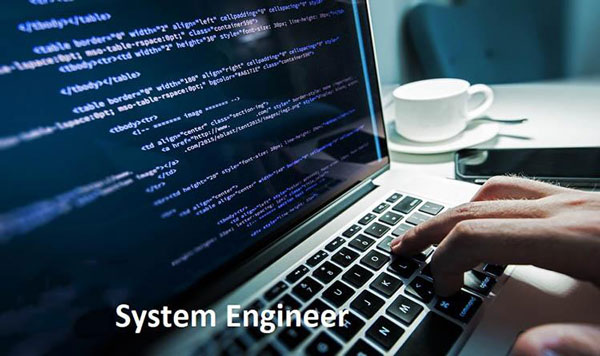 Một System Engineer cần làm việc với nhiều bộ phận và các lĩnh vực khác nhau