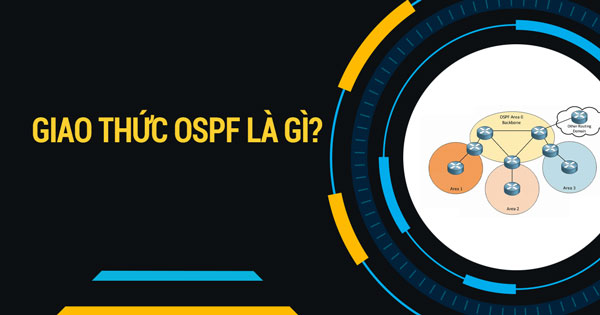 Giao thức định tuyến OSPF là gì