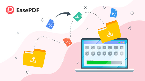 EasePDF là phần mềm ghép file PDF trực tuyến thu hút nhiều người sử dụng