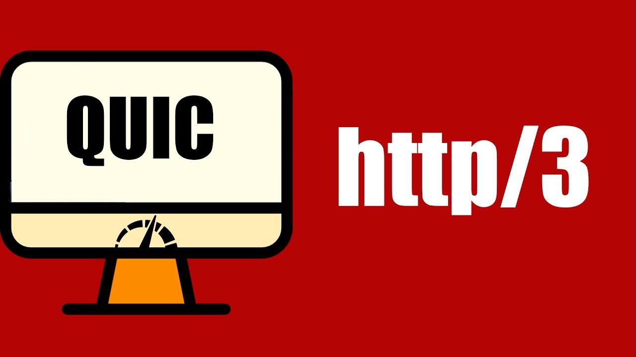 HTTP/3 là gì và QUIC là gì? Giao thức giúp tăng tốc website