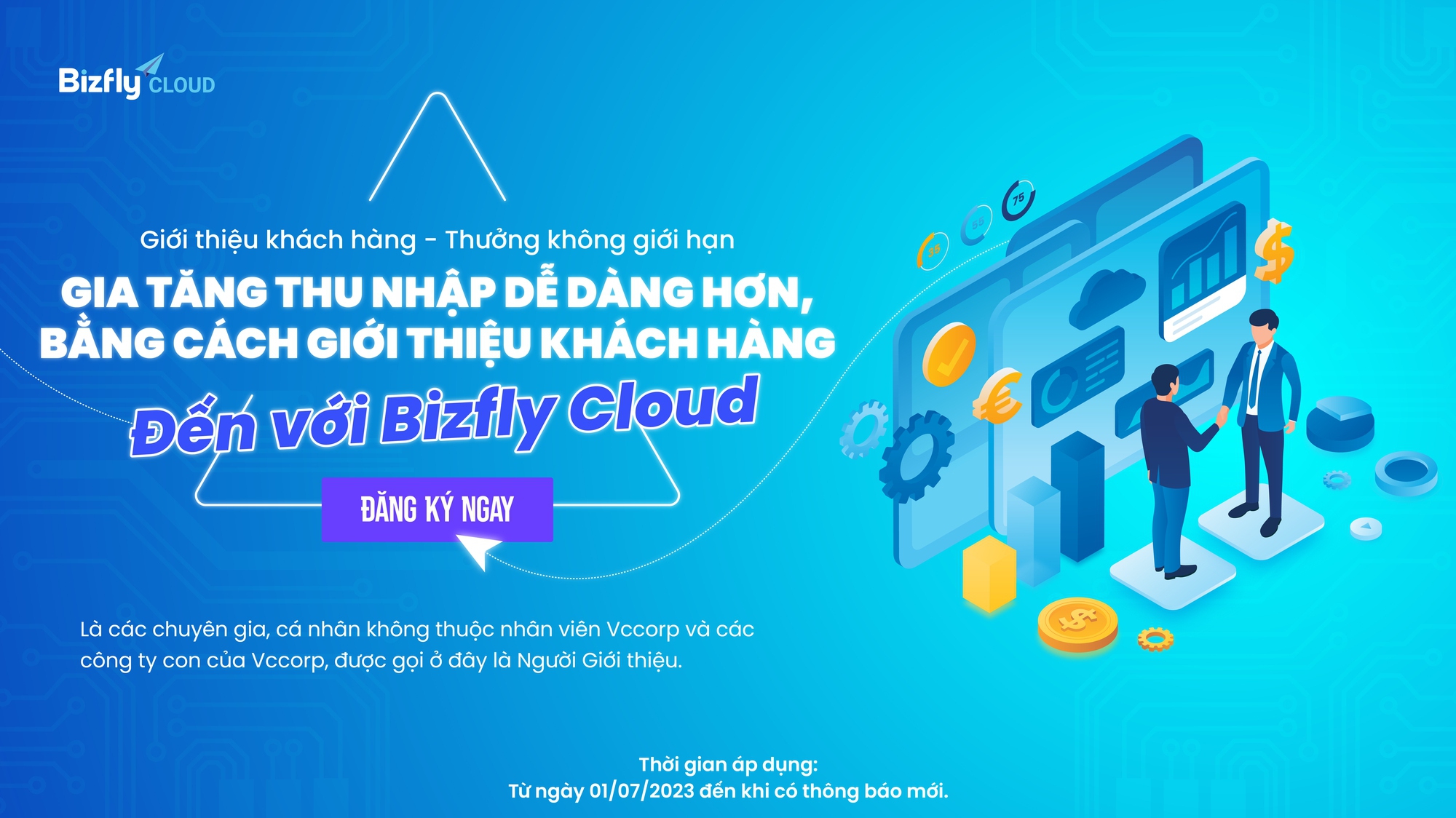 Bizfly Cloud triển khai chương trình “Giới thiệu khách hàng - Thưởng không giới hạn”