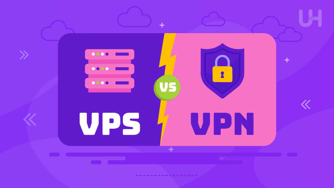 So sánh giữa VPN và VPS: Đâu là lựa chọn tốt nhất?