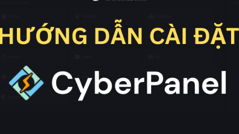 Cài đặt CyberPanel trên VPS: Giải pháp Quản lý Server Hiệu quả