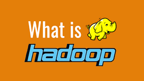 Hadoop là gì?Khung công tác mã nguồn mở cho Big Data