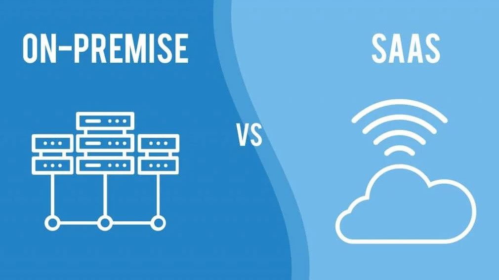 So sánh On-Premises và SaaS: 10 Điểm khác nhau