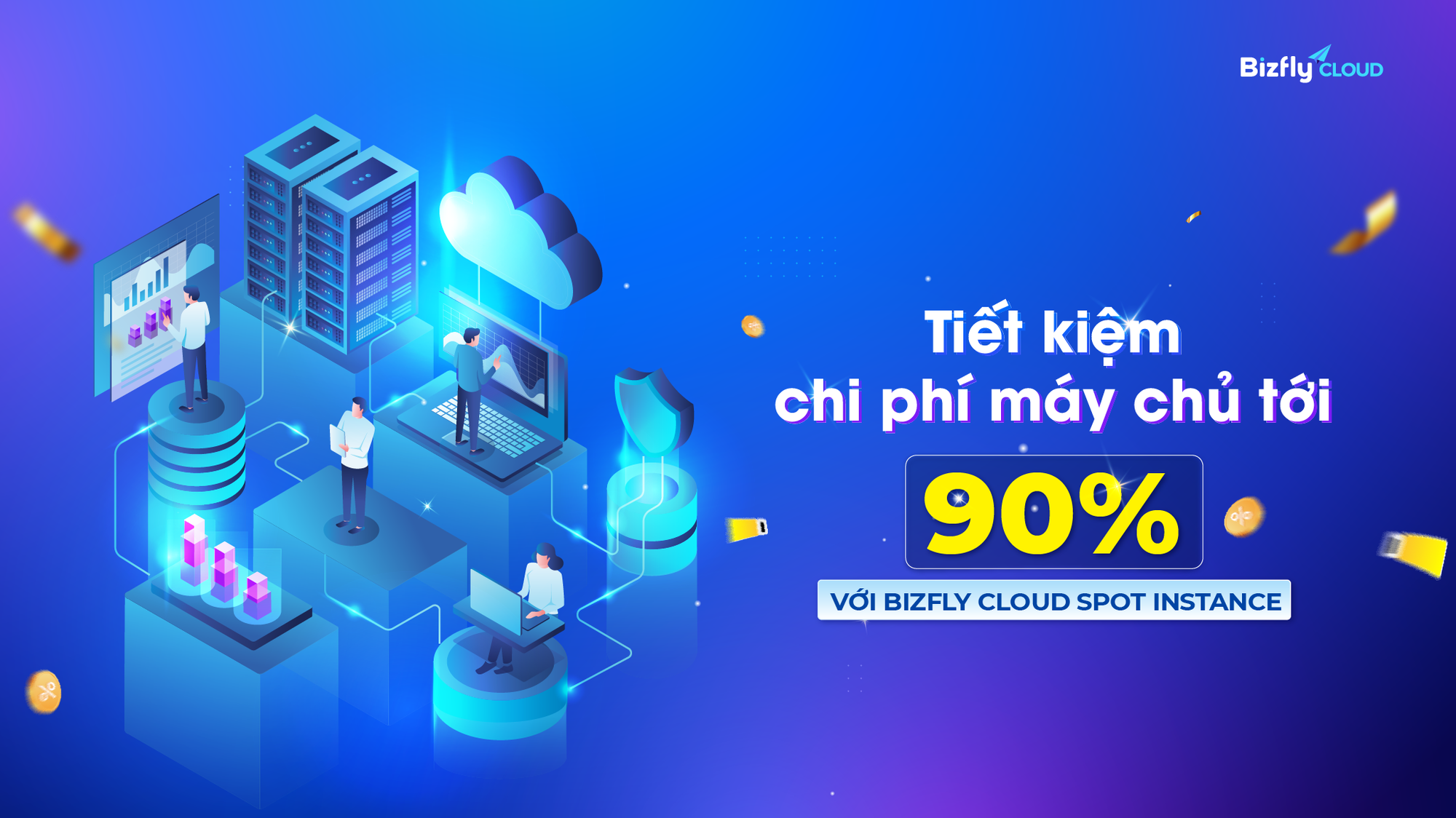 Tính phí linh hoạt tới từng giây và tiết kiệm chi phí máy chủ tới 90% với Bizfly Cloud Spot Instance