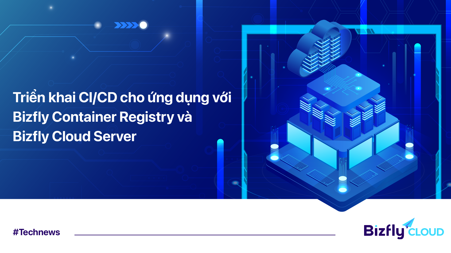 Triển khai CI/CD cho ứng dụng với Bizfly Container Registry và Bizfly Cloud Server