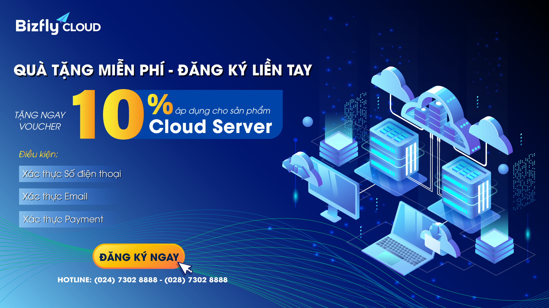 Quà tặng miễn phí - Đăng ký liền tay: "Tặng ngay voucher 10% áp dụng cho sản phẩm Bizflfy Cloud Server"