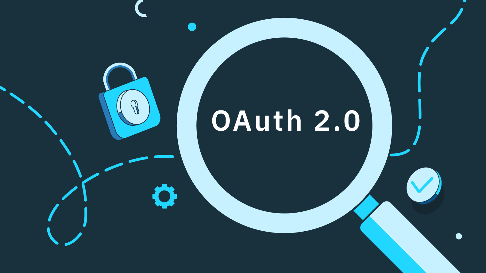 OAuth 2.0 là gì? Cách thức hoạt động và lợi ích của OAuth 2.0