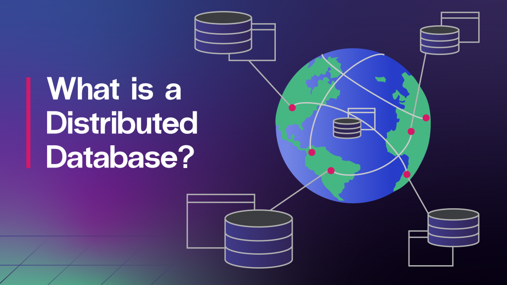 Hệ quản trị cơ sở dữ liệu phân tán là gì?