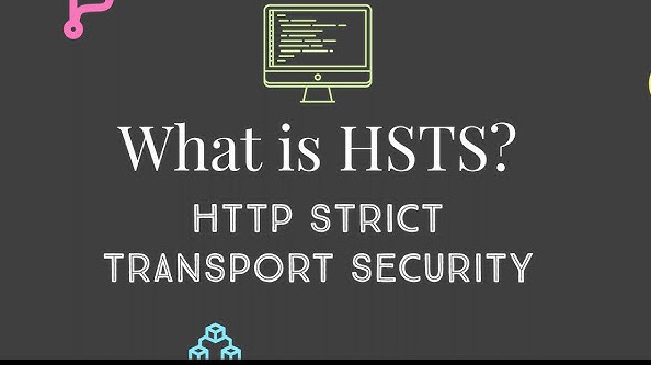 HSTS là gì? Cách hoạt động như thế nào?