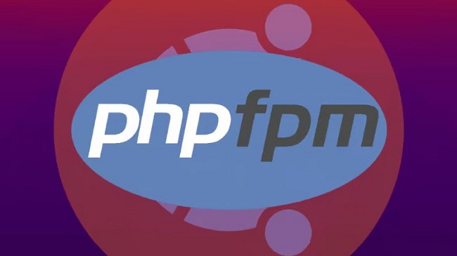 PHP-FPM là gì? Hướng dẫn toàn diện để giúp tối ưu website