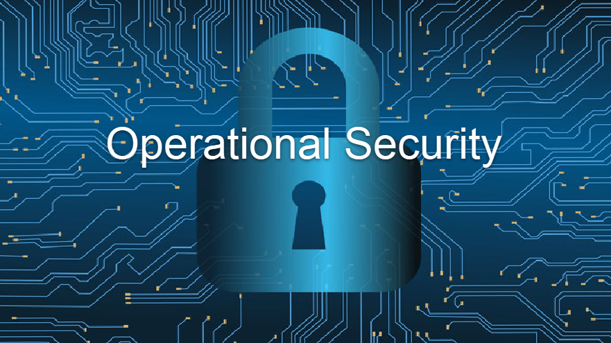 Operational Security (OPSEC) và vai trò quan trọng của nó trong môi trường làm việc