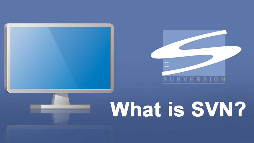 Subversion (SVN) là gì? Khái niệm và cách hoạt động