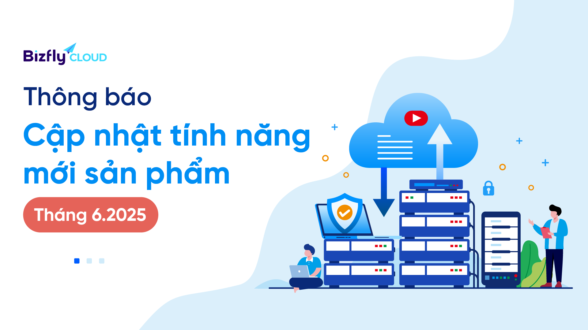 Bizfly Cloud cập nhật tính năng mới trong tháng 6/2025
