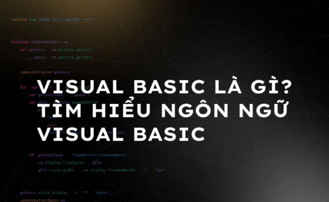 Visual Basic là gì? Visual Basic là gì?