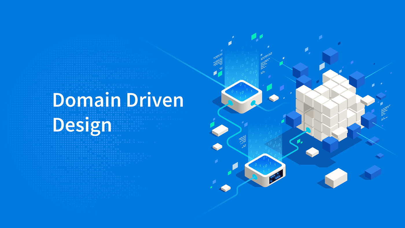 Domain Driven Design (DDD) là gì? Lợi ích khi áp dụng DDD
