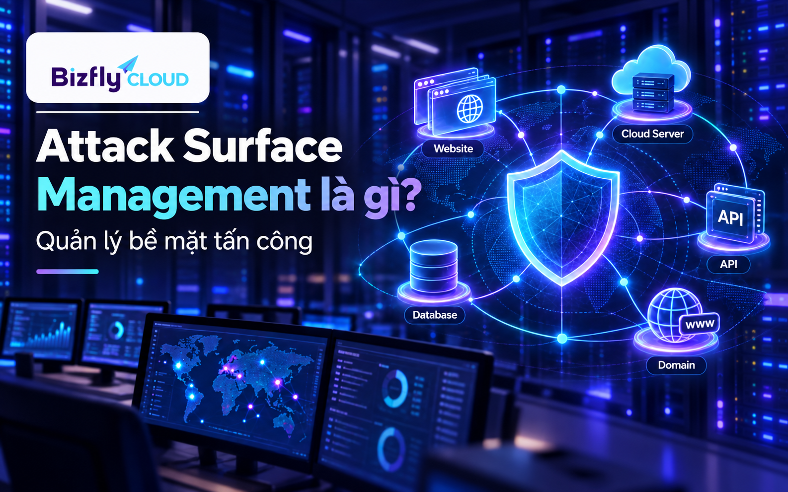 Attack Surface Management là gì? Cách quản lý bề mặt tấn công hiệu quả