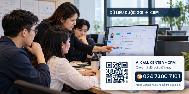 AI kết nối Call Center với CRM để chuẩn hóa dữ liệu chăm sóc khách hàng - Ảnh 4.