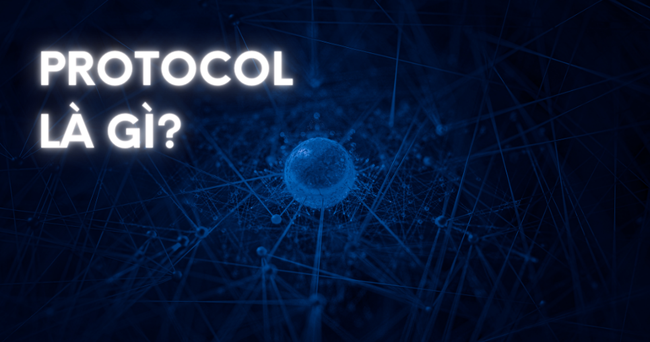 Protocol là gì? Tổng hợp kiến thức cần biết về giao thức mạng - Ảnh 1.