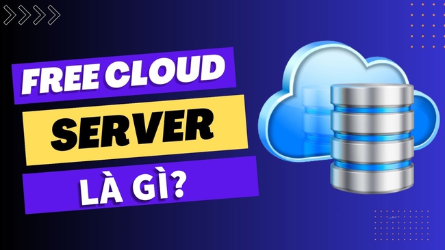 Free Cloud Server là gì? Ưu nhược điểm của Free Cloud Server - Ảnh 1.