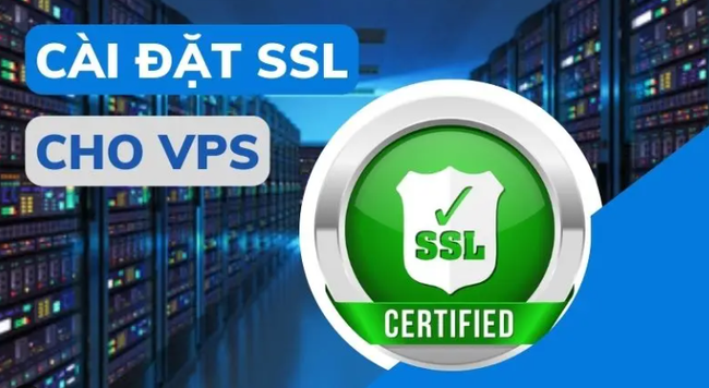 Hướng dẫn cài đặt SSL cho VPS