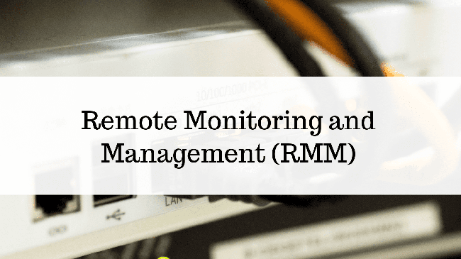 Giám sát và quản lý từ xa - Remote monitoring and management (RMM) là một phương pháp được sử dụng để giám sát và quản lý các thiết bị từ xa