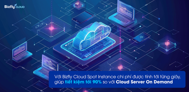 Tính phí linh hoạt tới từng giây và tiết kiệm chi phí máy chủ tới 90% với Bizfly Cloud Spot Instance - Ảnh 1.