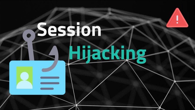 Session Hijacking là gì?