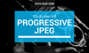 Progressive JPEG nâng cao trải nghiệm người dùng khi lướt web
