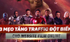 3 mẹo tăng traffic đột biến cho Website Film Online