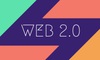 Giải mã Web 2.0 là gì, những nền tảng tạo tạo nên web 2.0