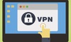 Những điều cần biết về các loại mạng riêng ảo VPN