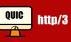 HTTP/3 và QUIC - Giao thức mới đưa trải nghiệm website lên tầm cao mới