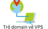 Làm thế nào để trỏ domain về VPS?