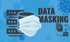 Data masking là gì?