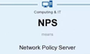 NPS server là gì? Những tính năng Network Policy Server trong hạ tầng mạng