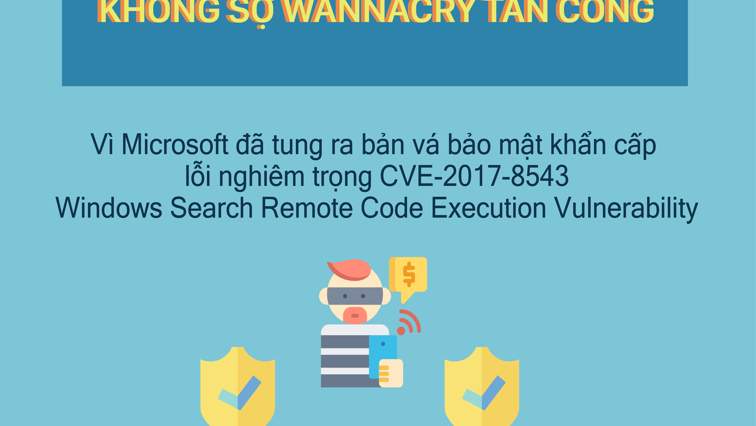 [DR.VCCLOUD] MICROSOFT tung bản vá khắc phục lỗ hổng nghiêm trọng CVE-2017-8543