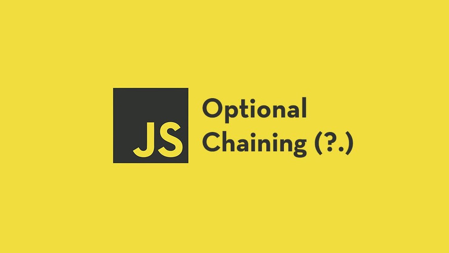 Tìm hiểu về toán tử mới optional chaining (?.) trong JavaScript và ứng dụng trong Vue.js