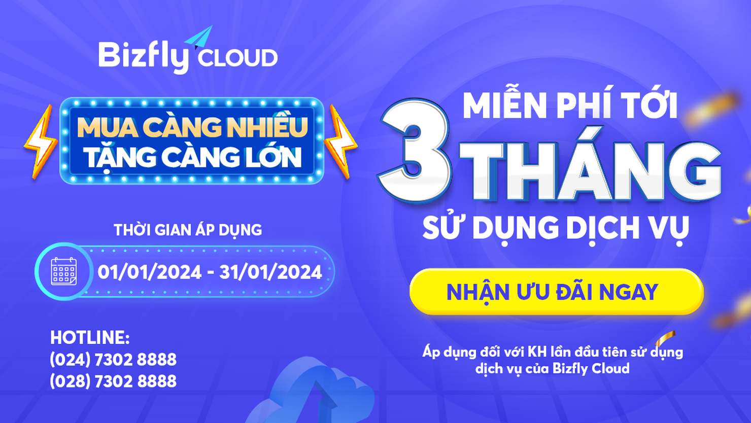 Mua càng nhiều - Tặng càng lớn cùng Bizfly Cloud