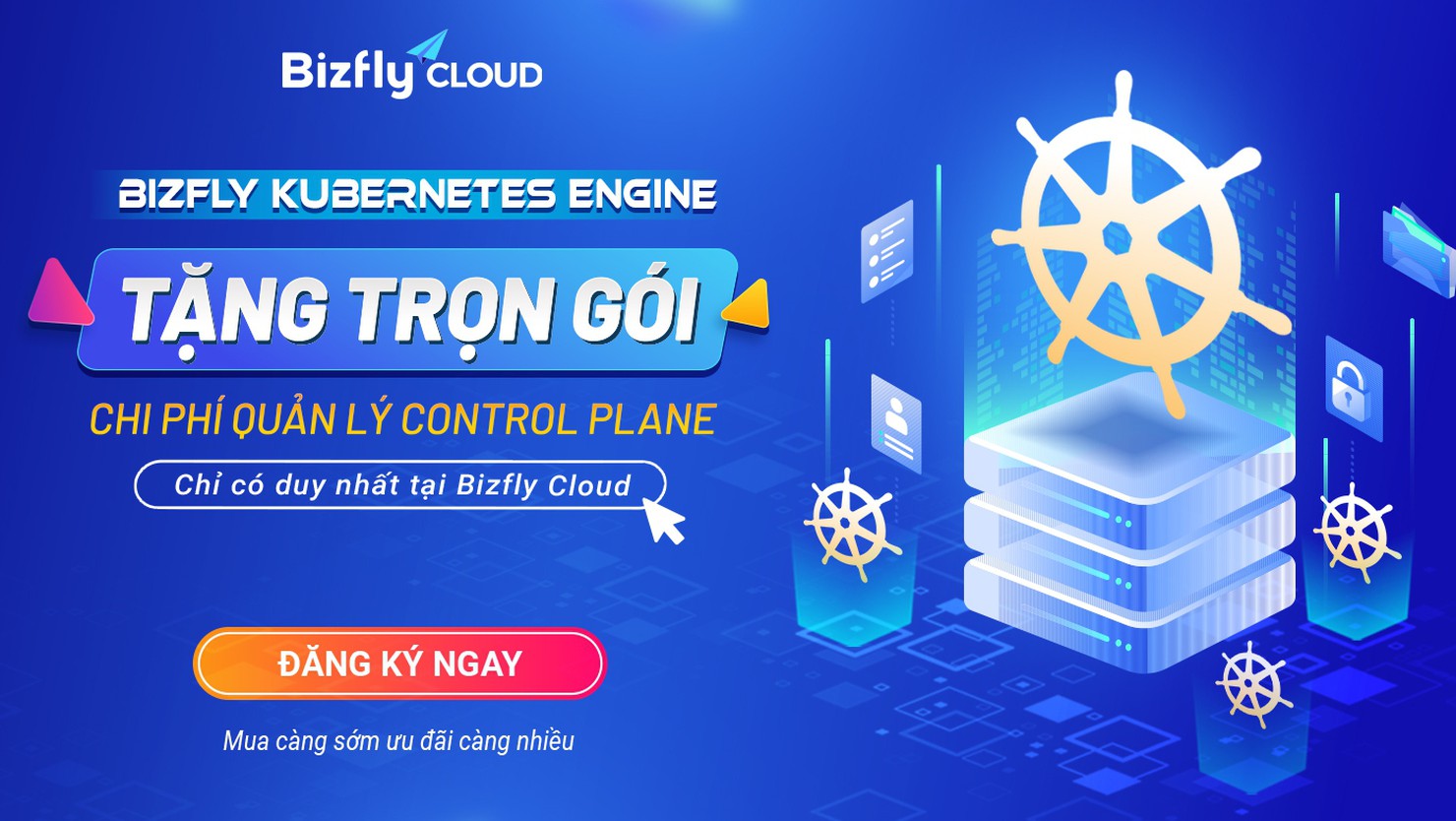 Tặng trọn gói chi phí quản lý Control Plane - Duy nhất chỉ có tại Bizfly Cloud
